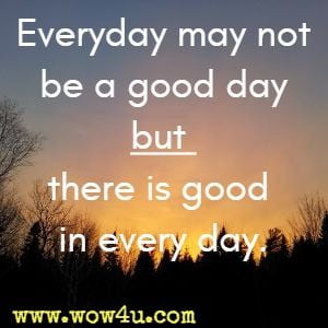 Good in every day